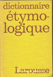 Nouveau Dictionnaire Etymologique et Historique