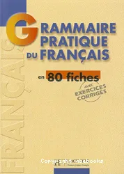 Grammaire pratique du fran]cais en 80 fiches (Péd)