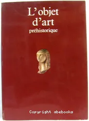 L'objet d'art prehistorique