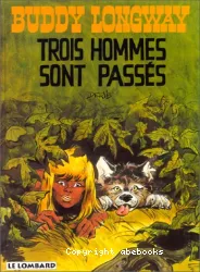 Trois hommes sont passes ; une histoire du journal tintin