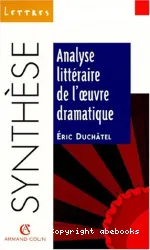 Analyse littéraire de l'oeuvre dramatique