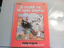 La double vie de Clark Gaybeul