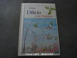 Dikou et la Tristounet