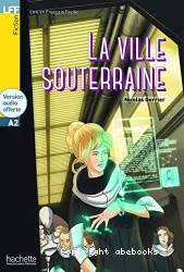 La ville souterraine - A2