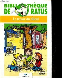 Le trésor du tilleul ; Pour mini Ratus 6-7 ans