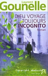 Dieu voyage toujours incognito