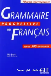 Grammaire progressive du fran]cais avec 500 exercices - Niv. intermédiaire