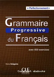 Grammiare progressive du fran]cais avec 600 exercices