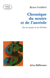 Chronique du neutre et de l'aureole