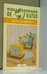 Ratus et la télévison ; Pour mini Ratus 6-7 ans