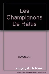 Les champignons de Ratus ; Pour mini Ratus 6-7 ans