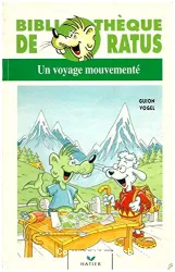 Un voyage mouvementé ; Pour grands Ratus