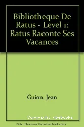 Ratus raconte ses vacances ; Pour mini Ratus 6-7 ans