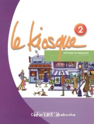 Le Kiosque 2 - Méthode de fran]cais