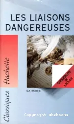 Les liaisons dangereuses ; Extrait ; Roman épistolaire