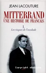 Mitterrand, une histoire de fran]cais T1