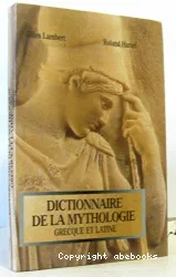 Dictionnaire de la mythologie Greque et Latine