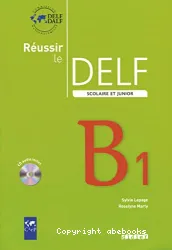 Réussir le Delf Scolaire et Junior B1(Péd)