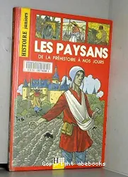 Les paysans de la préhistoire à nos jours