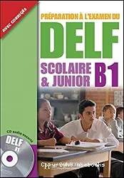 Préparation à l'examen du Delf scolaire & junior B1 (Péd +Med)