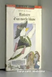 Histoire d'un merle blanc