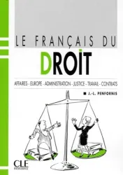 Le fran]cais du droit (Péd) ; Affaires-Europe-Administration-justice-travail-contrats