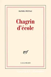 Chagrin d'école ; Prix Renaudot 2007