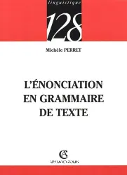 L'Enonciation en grammaire de texte (Péd. Prof.)