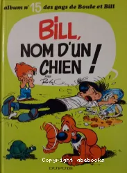 Bill, nom d'un chien!