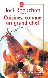 Cuisine comme un grand chef ; T 2