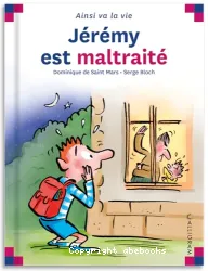 Jérémy est maltraite