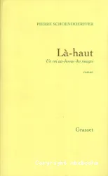 Là-Haut ; Un roi au-dessus des nuages