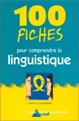 100 fiches pour comprendre la linguistique (péd)