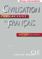 Civilisation progressive du Fran]cais avec 400 activités- Niv intermédiaire (Péd)