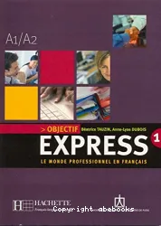 Objectif express - Méthode de français (Péd) ; Le monde professionnel en français ; A1- A2