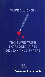 Trois aventures extraordinaires de Jean-Paul Sarte