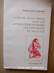 L'image de la femme dans les litteratures modernes indonesienne et malaise ; Cahier d'Archipel 24