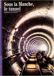 Sous la Manche, le tunnel