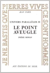 Univers parallèles II: Le Point aveugle