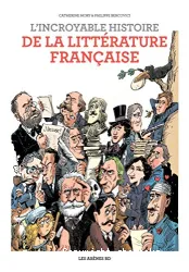 L'incroyable histoire de la littérature française