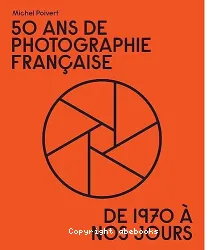 50 ans de photographie française