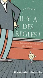 À l'école, il y a des règles !