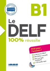 Le DELF - 100% réussite - B1