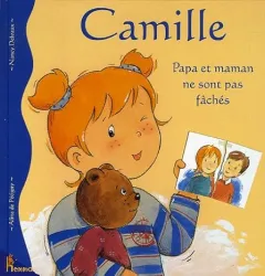 Camille - Papa et maman ne sont pas fâchés