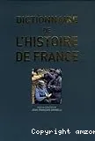 Dictionnaire de l'histoire de France