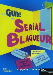 Le guide du serial blagueur