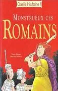 Monstrueux ces Romains