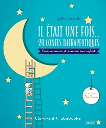 Il était une fois 24 contes thérapeutiques