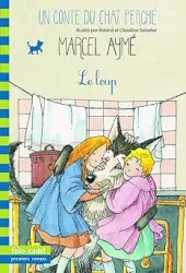 Le loup. Un conte du chat perché