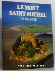 Le Mont Saint-Michel et sa baie